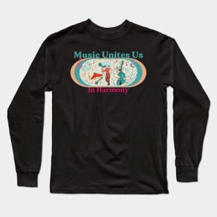 Music Unites Long Sleeve T-Shirt